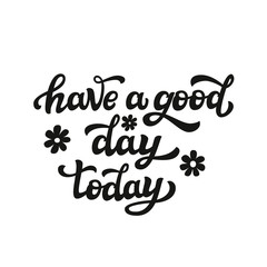Have a good day today