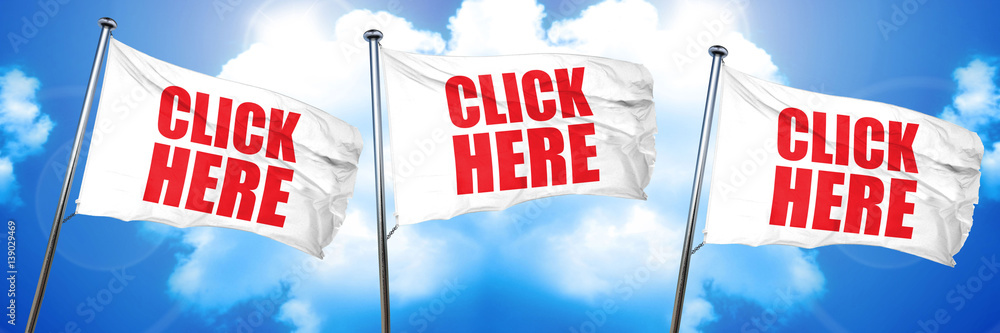 Poster click here, 3d rendering, triple flags