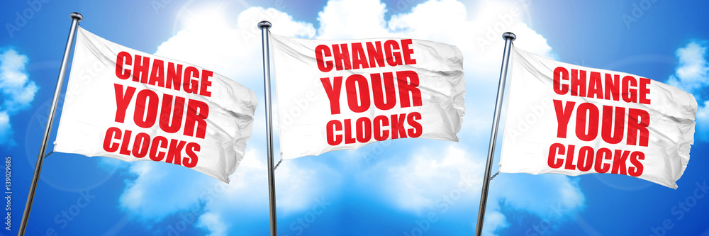 Poster change your clocks, 3d rendering, triple flags