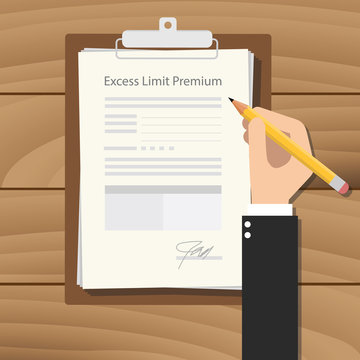 excess limit premium illustration with businessman hand signing a paper document on clipboard on top of the wooden table