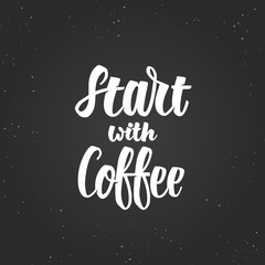 Start with Coffee Lettering