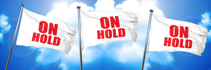 on hold, 3D rendering, triple flags