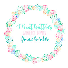 Wreath, circle frame with watercolor pink and mint buttons, hand drawn isolated on a white background, postcard template