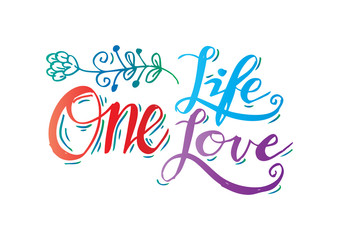 Obraz premium One life, one love hand lettering.