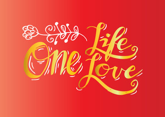 One life, one love hand lettering.