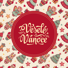 Vesele Vanoce. Xmas card on Czech language. Warm wishes for happy holidays