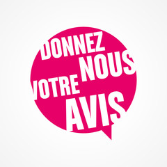 donnez nous votre avis