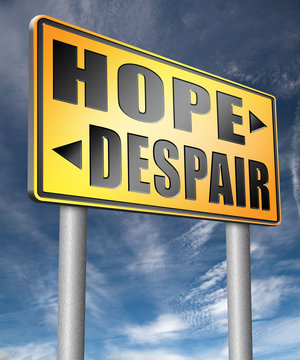 hope or despair hopeful hopeless lost losing faith or desperation.