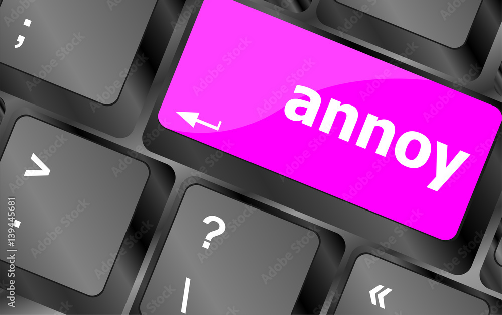 Poster annoy button on the computer keyboard key
