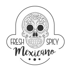 Restaurant Fresh And Spicy Mexican Food Menu Promo Sign In Sketch Style With Scull , Design Label Black And White Template