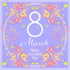 8 March. Happy Women's Day card with abstract flowers. Spring holiday. Card design with hand drawn floral ornament. Vector colorful background with blossom