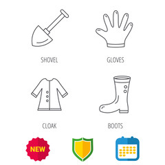 Shovel, boots and gloves icons. Cloak linear sign. Shield protection, calendar and new tag web icons. Vector