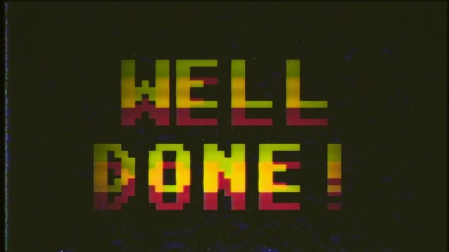 A fake VHS videogame screen with the text Well done. 8 bit retro style.
