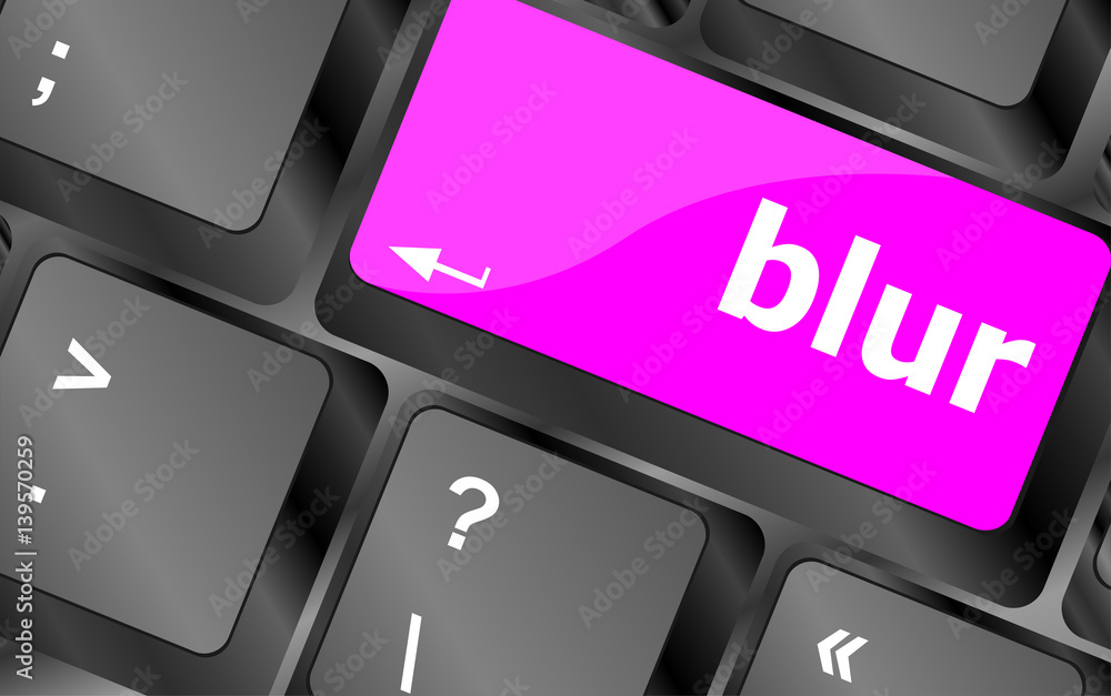 Poster blur button on computer pc keyboard key