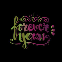  Forever Yours quote design. Hand lettering.