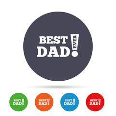 Best father ever sign icon. Award symbol.