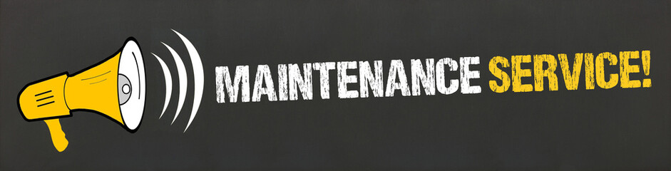 Maintenance Service! / Megafon auf Tafel