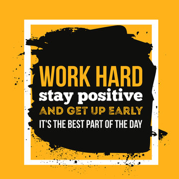 Work Hard, Stay Positive Quote. Greeting Card With Typography For Banner, Poster Or Clothing Design