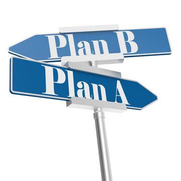 Plan a and plan b signs