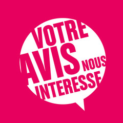 votre avis nous intéresse