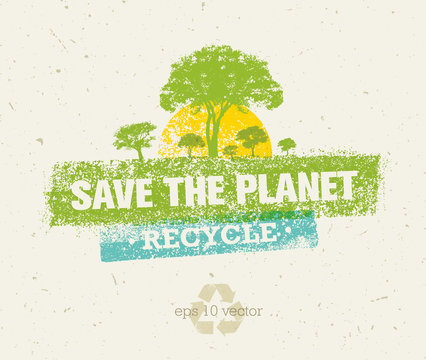 Save The Planet Rough Eco Illustration Concept On Grunge Background