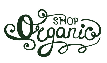 Organic shop label. Hand drawn brush lettering. Vector calligraphy illustration