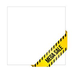 Yellow caution tape with words 'Mega Sale'. Corner label painted like danger ribbon. Discount tag for online shops, car services, industrial and engineering companies. Isolated on white background.