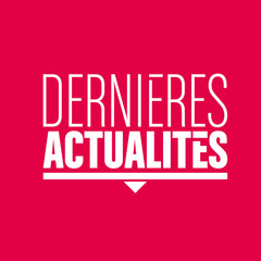 dernières actualités