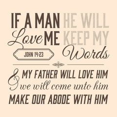 Bible verse for evangelist, from john, if a man love me he will keep my words