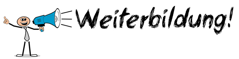 Weiterbildung! / Mann mit Megafon