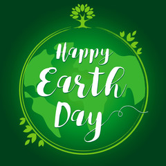 Happy Earth Day hand lettering globe leaf card. World environment day vector background, save the earth. Green day, eco friendly ecology concept