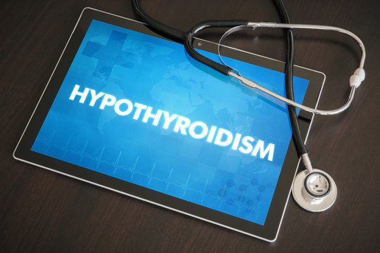 Hypothyroidism (endocrine disease) diagnosis medical concept on tablet screen with stethoscope