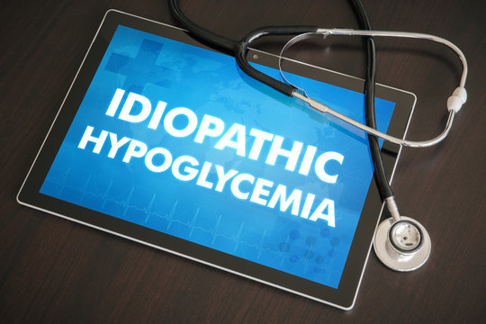 Idiopathic hypoglycemia (endocrine disease) diagnosis medical concept on tablet screen with stethoscope