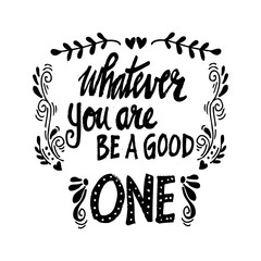 Fototapeta premium Poster with quote Whatever you are be a good one Abraham Lincoln