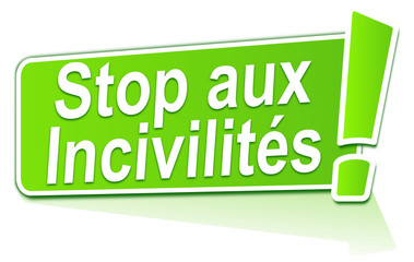 stop aux incivilités sur étiquette verte