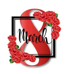 8 March Design with roses. International Womens Day Background
