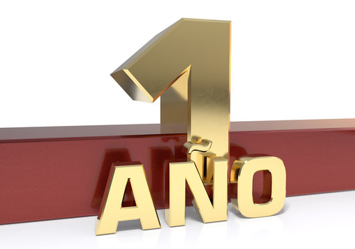 Golden digit one and the word of the year. Translated from the Spanish - years. 3D illustration