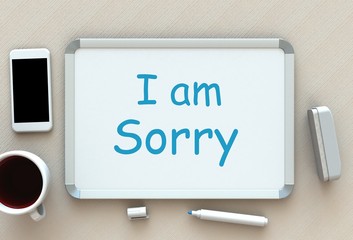 I AM SORRY, message on whiteboard, smart phone and coffee on table, 3D rendering