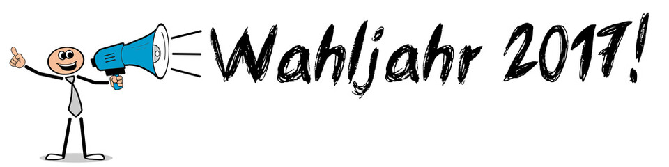 Wahljahr 2017! / Mann mit Megafon