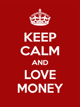 Vertical rectangular red-white motivation the love money poster based in vintage retro style