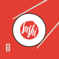Vector banner with inscription of sushi and chopsticks. Hieroglyph sushi