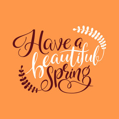 Fototapeta premium Have a beautiful spring