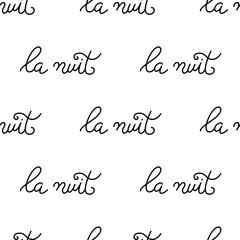 Vecktor pattern consisting of lettering, hand-written and circled phrases La nuit.