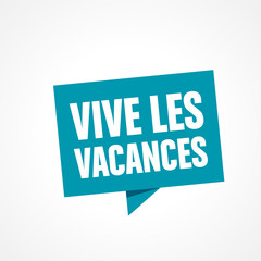 vive les vacances