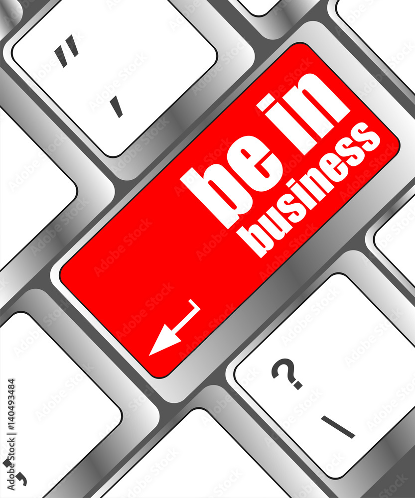 Poster be in business button on computer keyboard key