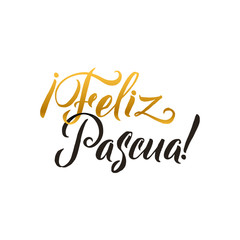 Obraz na płótnie Canvas Happy Easter hand lettering modern calligraphy style. Vector Illustration. Greeting Card Spanish Text Templates on white background.