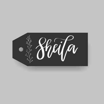 Common female first name Sheila on a tag. Hand drawn calligraphy