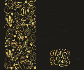 Easter eggs composition hand drawn gold on black background. Decorative vertical stripe from eggs with leaves and calligraphic wording.