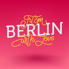 From Berlin with love, hand drawn sign. Vector illustration