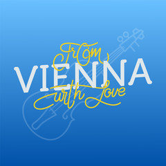 From Vienna with love, hand drawn sign. Vector illustration